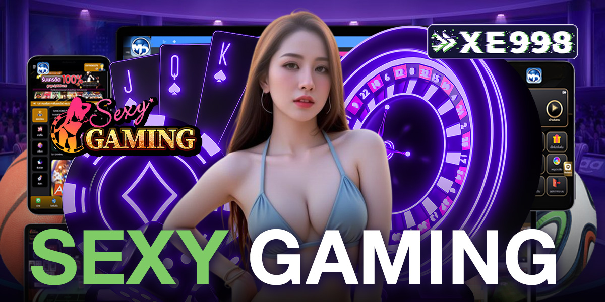 SEXY GAMING เซ็กซี่ เกมมิ่ง บาคาร่า เว็บตรงรวมเกมคาสิโนออนไลน์พร้อมบริการที่ทันสมัย